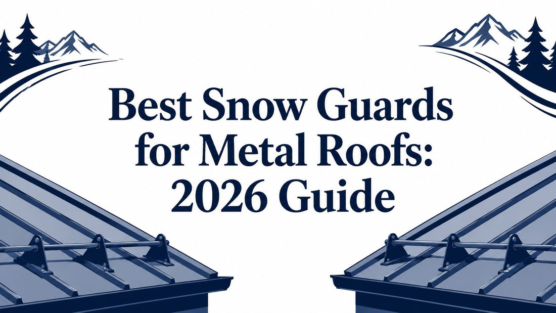 Best Snow Guards for Metal Roofs: 2026 Guide